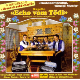 CD Bodeschtändigi, tänzigi Musig - Kapelle Echo vom Tödi