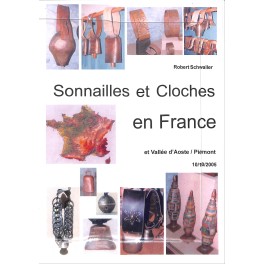 Livre: Sonnailles et Cloches - en France et Vallée d'Aoste / Piémont -  Robert Schwaller