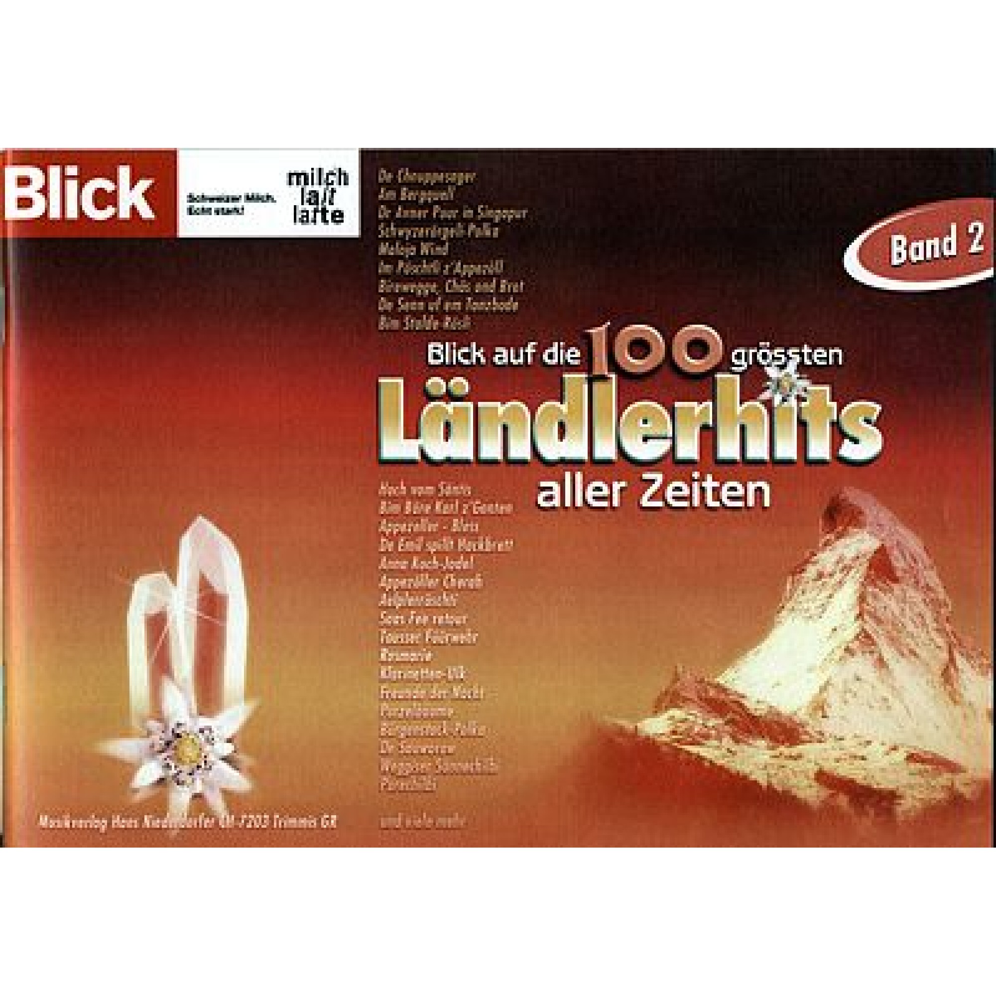 Notenheft Band 2 - Blick auf die 100 grössten Ländlerhits aller Zeiten Notenheft Band 2 - Blick auf die 100 grössten Ländlerhits aller Zeiten