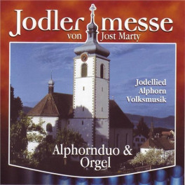 CD Jodlermesse von Jost Marty - JK St. Gallenkappel & Alphornduo