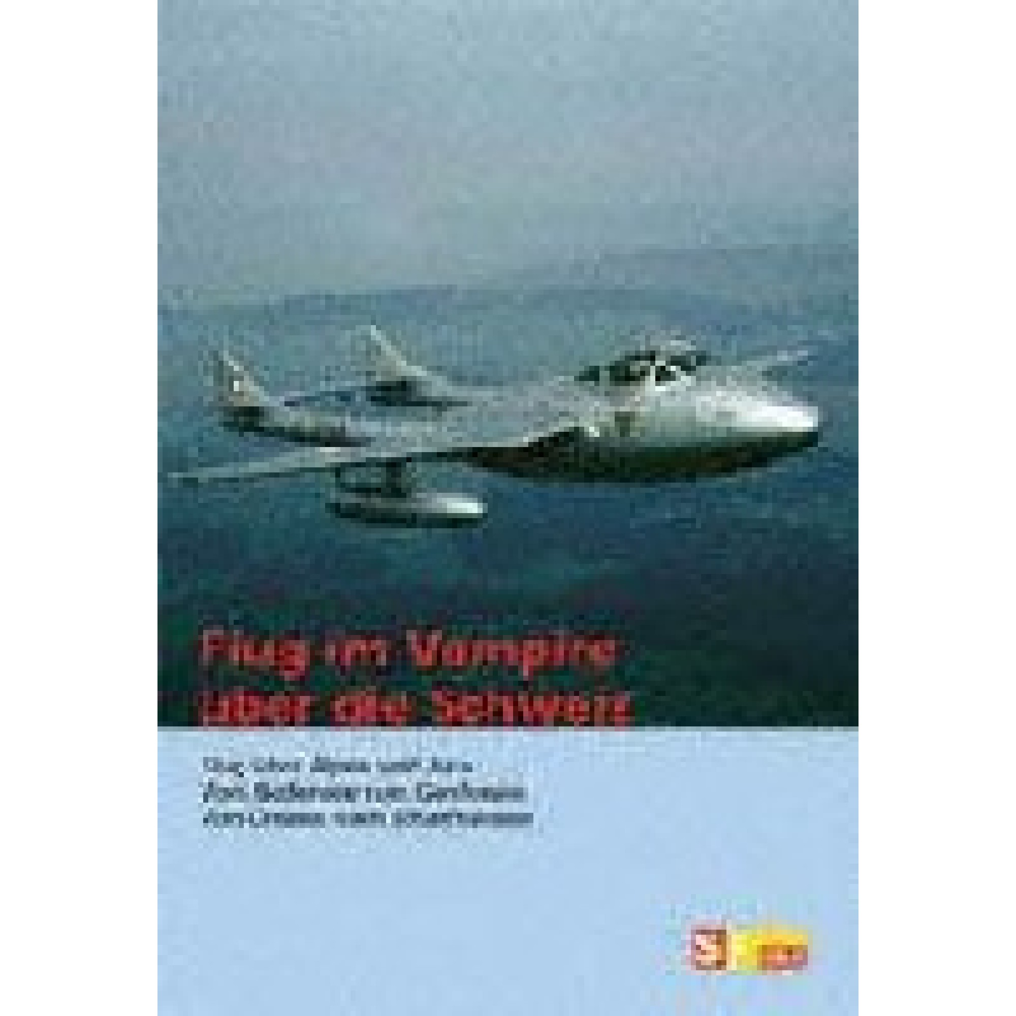 DVD Flug der Vampire über die Schweiz DVD Flug der Vampire über die Schweiz