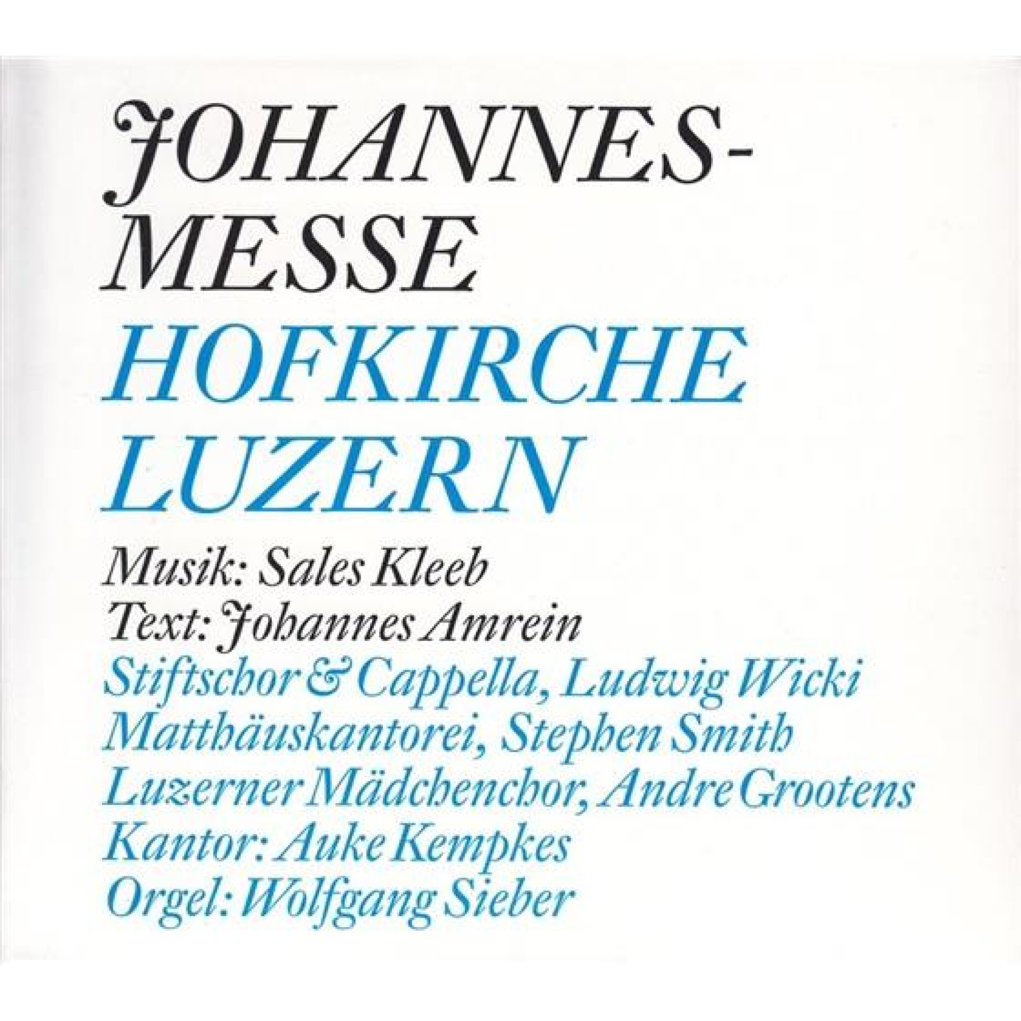 CD Johannes Messe von Sales Kleeb - Hofkirche Luzern CD Johannes Messe von Sales Kleeb - Hofkirche Luzern