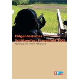 DVD Eidgenössisches Schützenfest Frauenfeld 2005