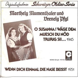 Occ. Single Vinyl: Martheli Mumenthaler u. Vrenely Pfyl - O Susanna! wäge dem...