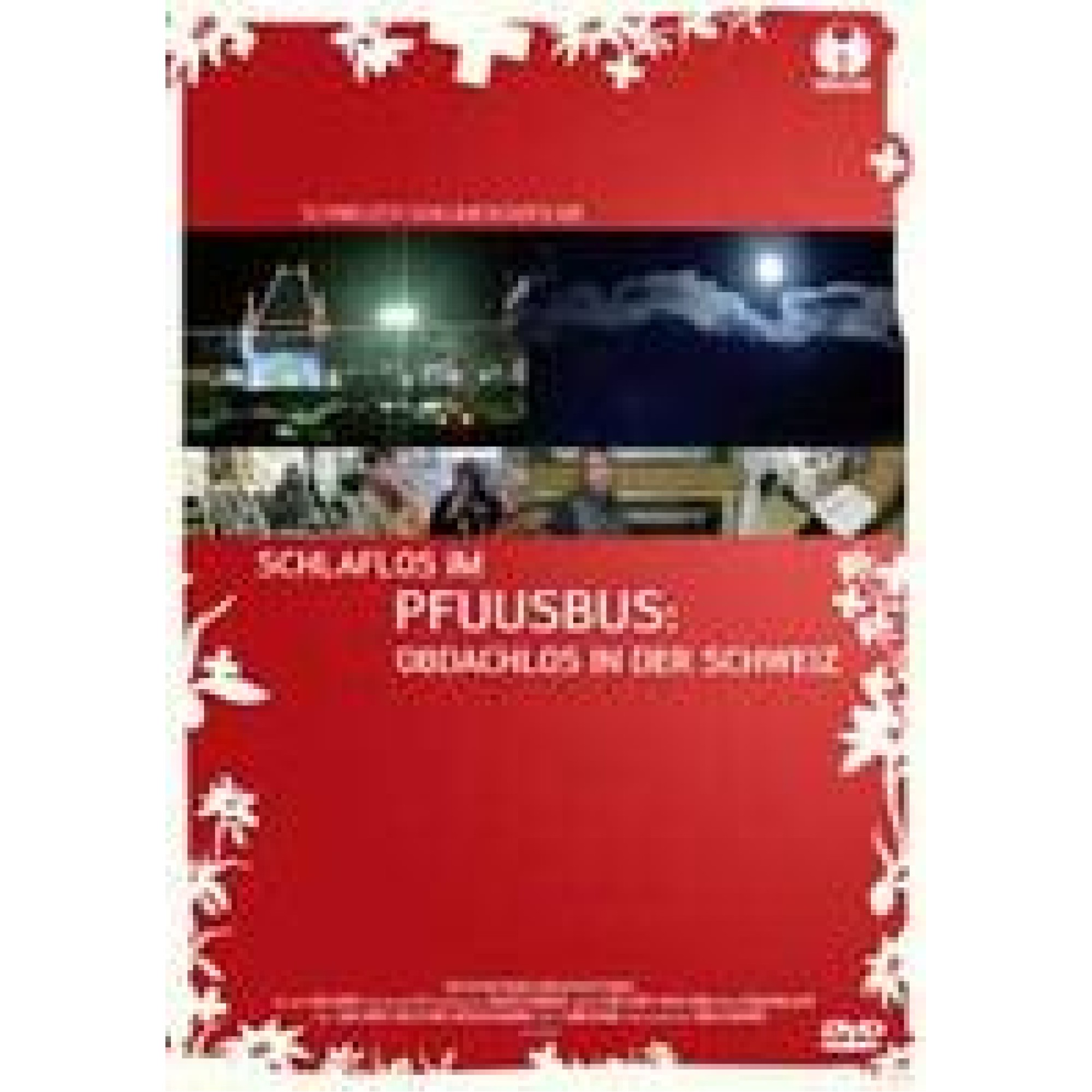DVD Obdachlos in der Schweiz - Schlaflos im Pfuusbus DVD Obdachlos in der Schweiz - Schlaflos im Pfuusbus