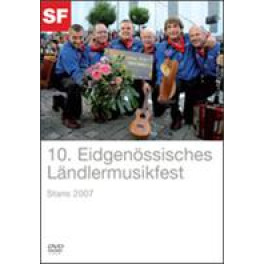 DVD 10. Eidgenössisches Ländlermusikfest 2007