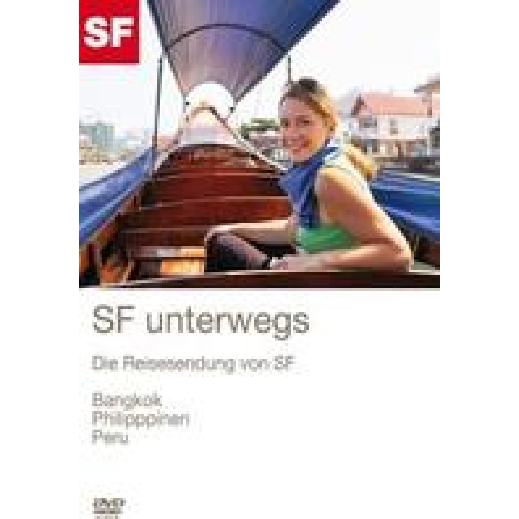 DVD SF unterwegs - Bangkok, Philippinen, Peru DVD SF unterwegs - Bangkok, Philippinen, Peru