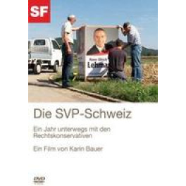 DVD Die SVP-Schweiz - SF Ein Jahr unterwegs mit den Rechtskonservativen