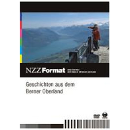 DVD Geschichten aus dem Berner Oberland - NZZ Format