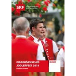 DVD Eidg. Jodlerfest Davos Klosters 2014 - SRF Doku