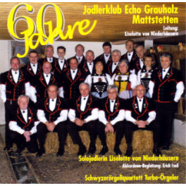 CD 60 Jahre Jodelklub Echo Grauholz Mattstetten