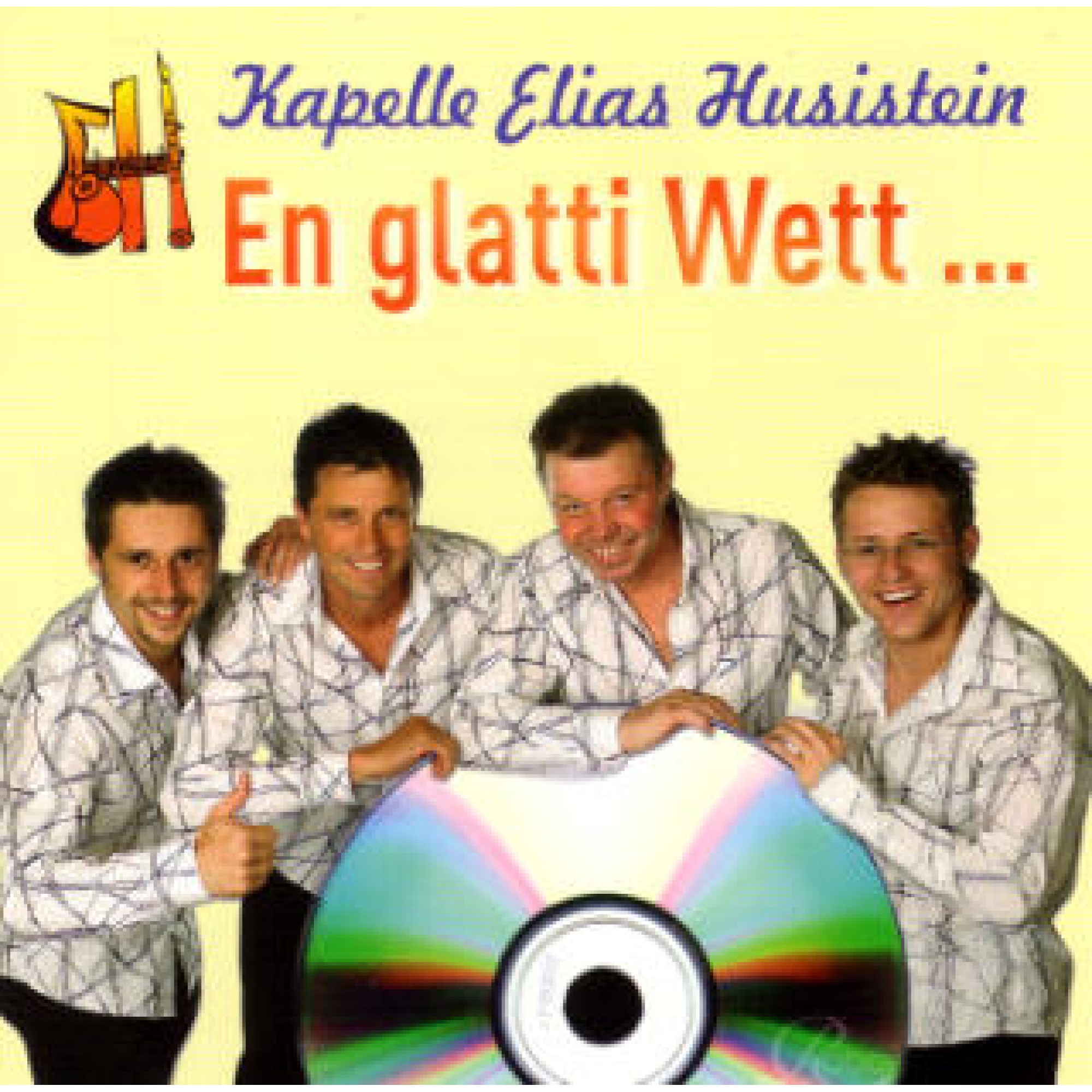 CD En glatti Wett... - Kapelle Elias Husistein CD En glatti Wett... - Kapelle Elias Husistein