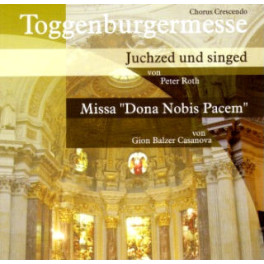 CD Juchzed und singed / Missa Donna Nobis Pacem - Toggenburgermesse
