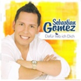 CD Dafür lieb ich Dich - Sebastian Gomez