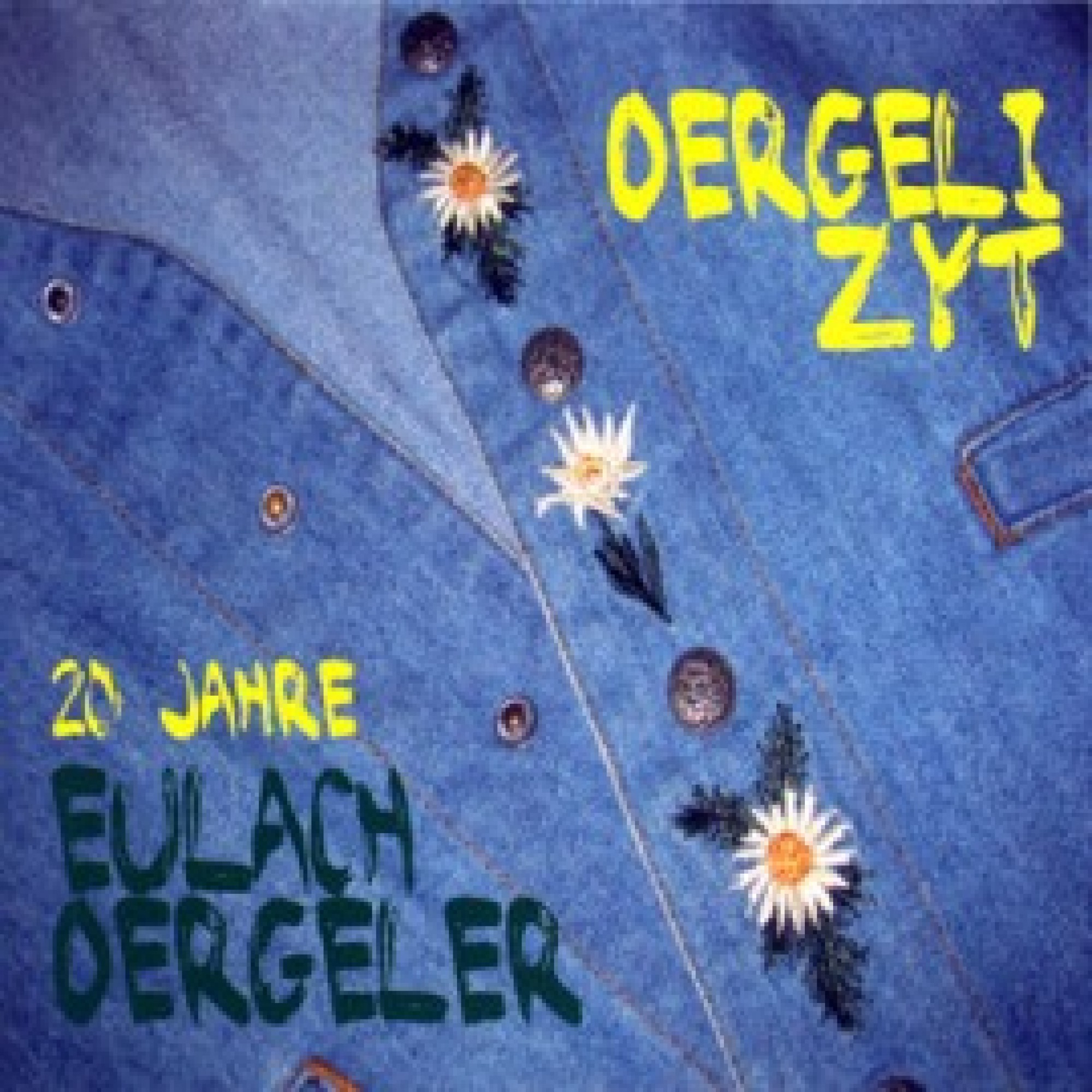 CD Oergeli Zyt - 20 Jahre Eulach Örgeler CD Oergeli Zyt - 20 Jahre Eulach Örgeler