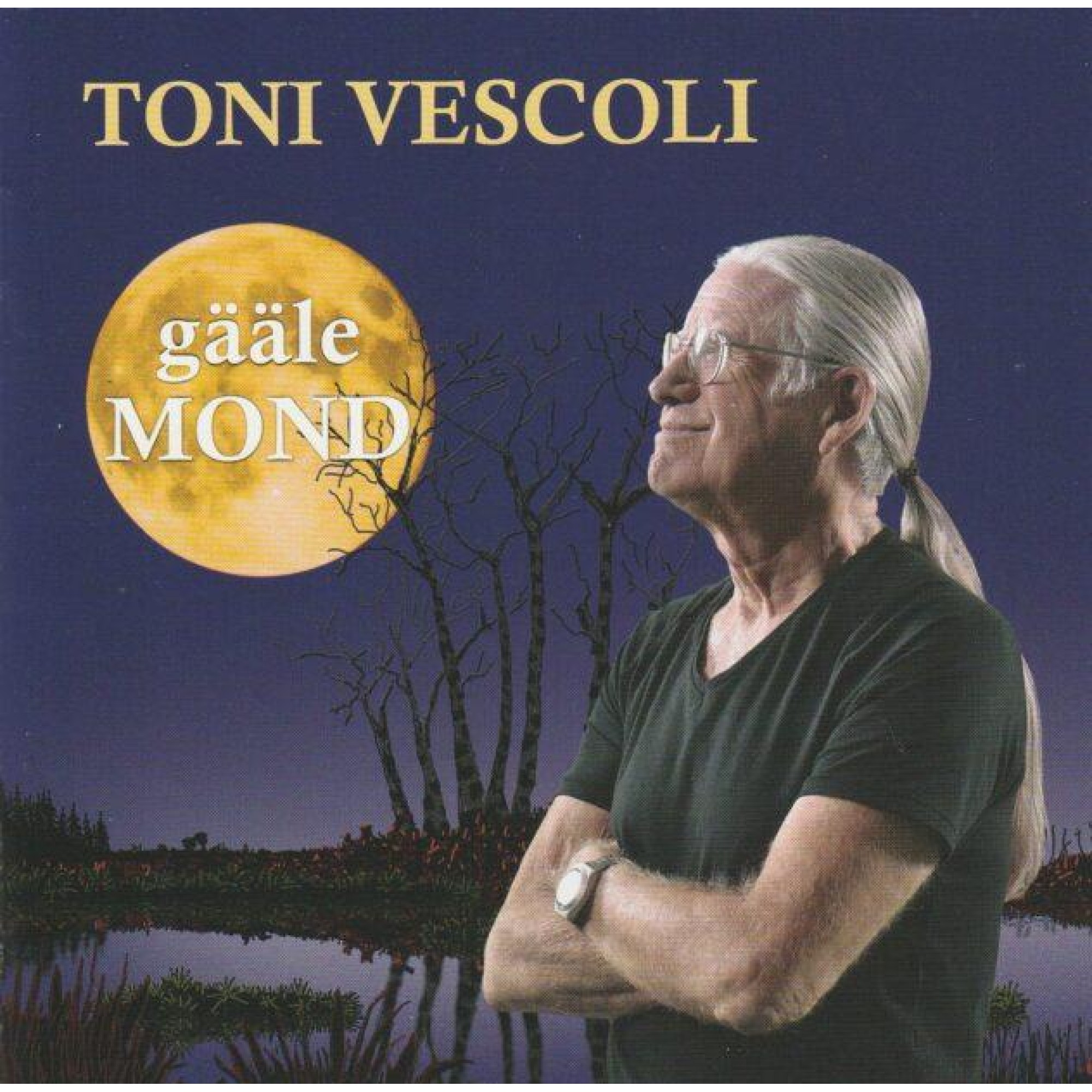 CD Gääle Mond - Toni Vescoli CD Gääle Mond - Toni Vescoli