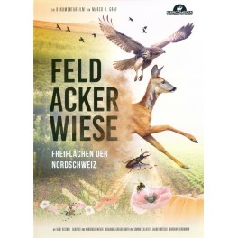 DVD Feld, Acker, Wiese - Freiflächen der Nordschweiz (2021)