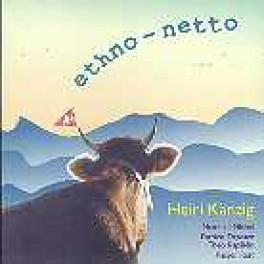 CD ethno-netto - Heiri Känzig