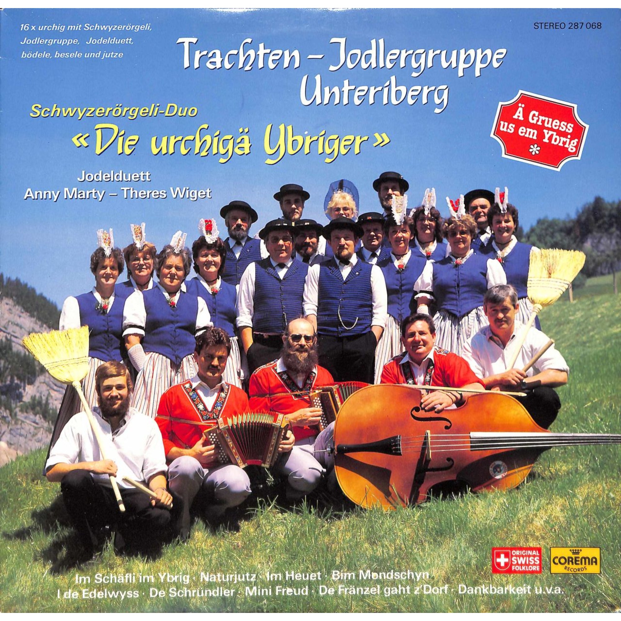 CD Trachten-Jodlergruppe Unteriberg, Die urchigä Ybriger - Ä Gruess us em Ybrig CD Trachten-Jodlergruppe Unteriberg, Die urchigä Ybriger - Ä Gruess us em Ybrig