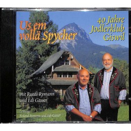 CD Us em vollä Spycher - 40 Jahre Jodlerklub Giswil