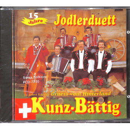 CD 15 Jahre Jodlerduett Kunz-Bättig - Gruess vom Hinterland