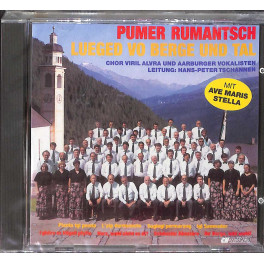 CD Pumer Rumantsch, Chor Viril Alvra - Lueged vo Berge und Tag