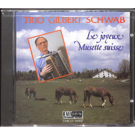 CD Trio Gilbert Schwab - Le joyeux Musette suisse