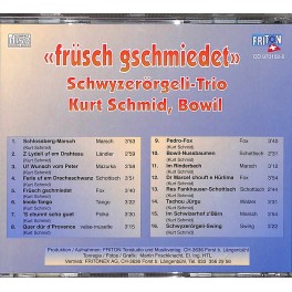 Occ. CD Schwyzerörgeli-Trio Kurt Schmid Bowil - früsch gschmiedet Occ. CD Schwyzerörgeli-Trio Kurt Schmid Bowil - früsch gschmiedet