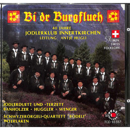 40 Jahre Jodlerklub Innertkirchen - Bi dr Burgflueh