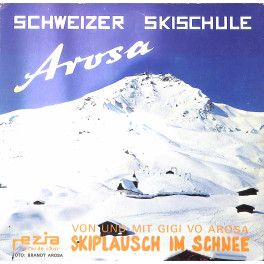 Occ. Single Vinyl: Daniel Meisser alias Gigi vo Arosa - Skiplausch im Schnee + Prost Arosa