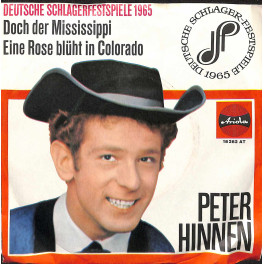 Occ. Single Vinyl: Peter Hinnen - Doch der Mississippi + Ein Rose blüht in Colorado