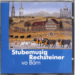 CD vo Bärn - Stubemusig Rechsteiner