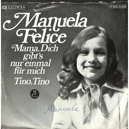 Occ. Single Vinyl: Manuela Felice - Mama, Dich gibt's nur einmal für mich