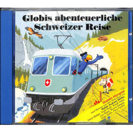 Occ. CD Globis abenteuerliche Schweizer Reise - Dialekt mit Walter Andreas Müller, Trudi Roth u.a.