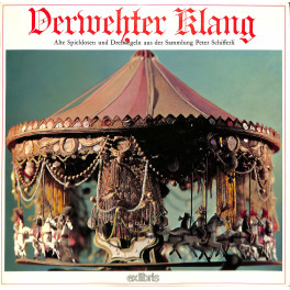 CD-Kopie von Vinyl: Verwehter Klang - Alte Spieldosen und Drehorgeln Peter Schifferli