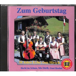 CD Zum Geburtstag - 30 Jahre Echo vom Hirsch