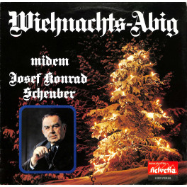 CD-Wiehnachts-Abig midem Josef Konrad Scheuber - Orgel Hans Vollenweider