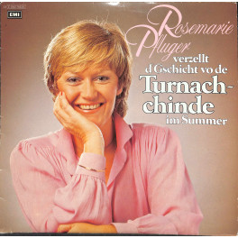 LP + CD: Rosmarie Pfluger verzellt d Gschicht vo de Turnachchinde im Summer