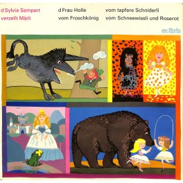 LP + CD: d Sylvia Sempert verzellt Märli: d Frau Holle, vom Froschkönig u.a.