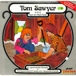LP + CD: Tom Sawyer - Schwyzertütsches Hörspiel mit Walter Andreas Müller - 1977