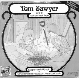 LP + CD: Tom Sawyer - Schwyzertütsches Hörspiel mit Walter Andreas Müller - 1977