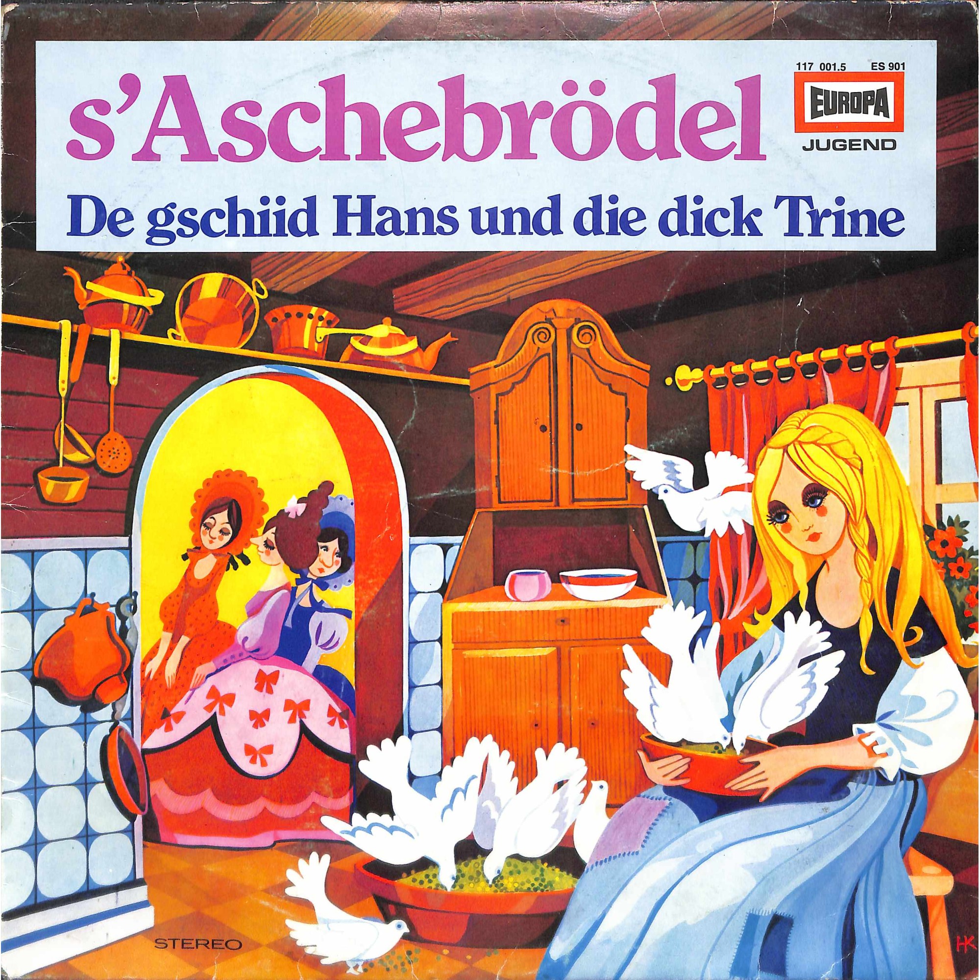 s'Aschebrödel, De gschiid Hans und die dick Trine - Märli mit Toni Vescoli, Ursula Schäppi, Rosemarie Pfluger u.a. s'Aschebrödel, De gschiid Hans und die dick Trine - Märli mit Toni Vescoli, Ursula Schäppi, Rosemarie Pfluger u.a.
