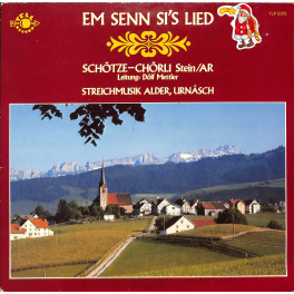 Schötze-Chörli Stein und Streichmusik Alder Urnäsch - Em Senn si's Lied