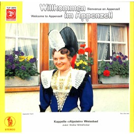 Kappelle Alpstein Weissbad Jodel: Walter Mittelholzer - Willkommen im Appenzell