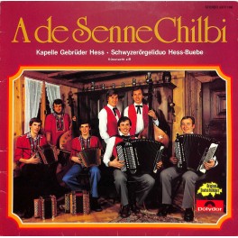 Kapelle Gebr. Hess - SD Hess-Buebe - A de Senne Chilbi - 1979