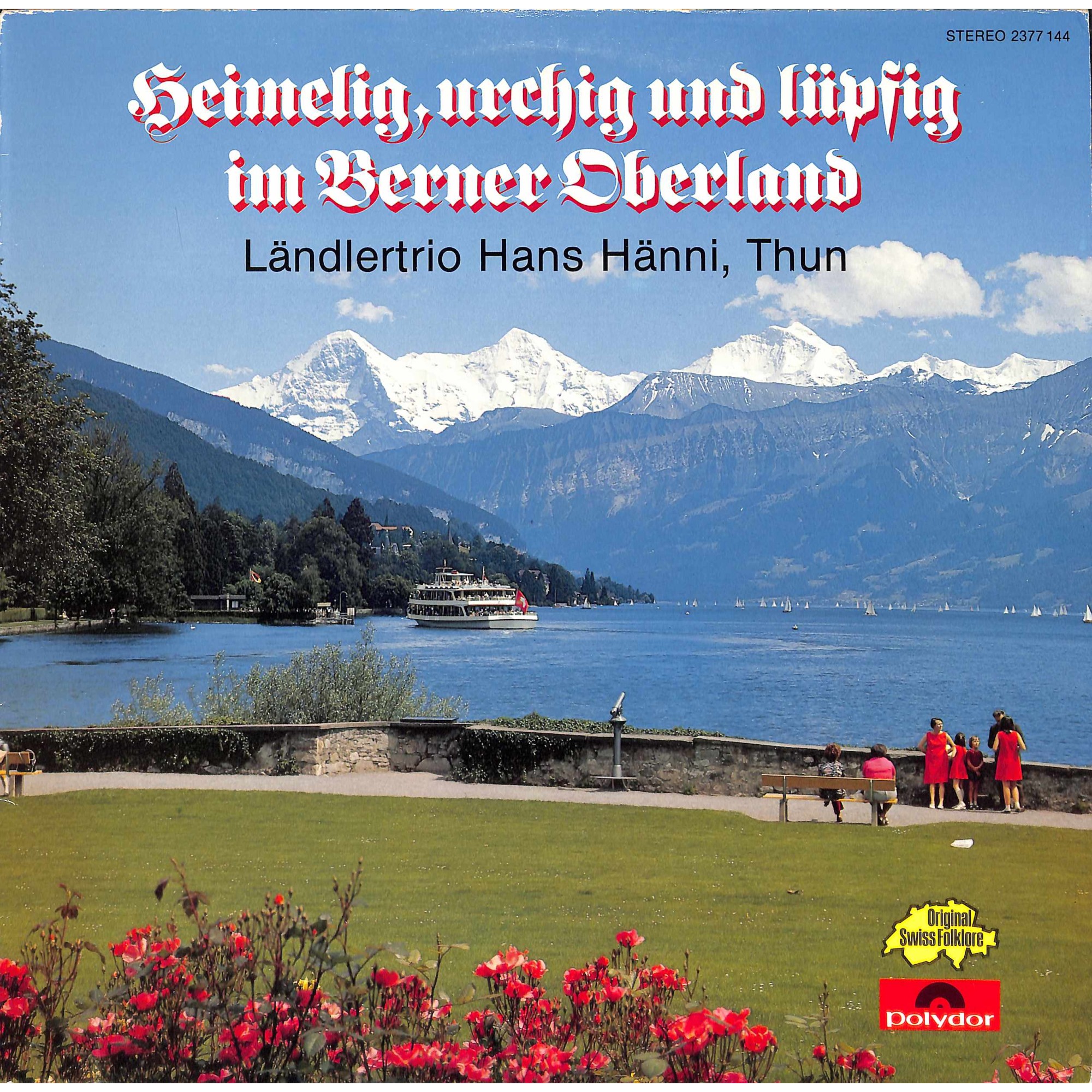Ländlertrio Hans Hänni Thun - Heimelig, urchig und lüpfig im Berner Oberland - 1981 Ländlertrio Hans Hänni Thun - Heimelig, urchig und lüpfig im Berner Oberland - 1981