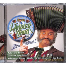 Ganz verreckt! Ländlerchilbi Vol. 3 - diverse
