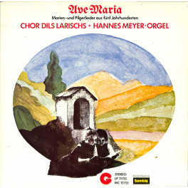 Hannes Meyer - Ave Maria, Chor dils Larisch, Sopransoli Gisula Tscharner - 1980