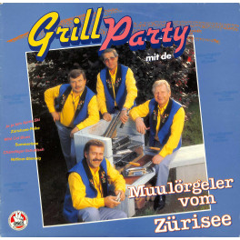LP/CD Grill Party mit de Muulörgeler vom Zürisee - 1987 Grüezi