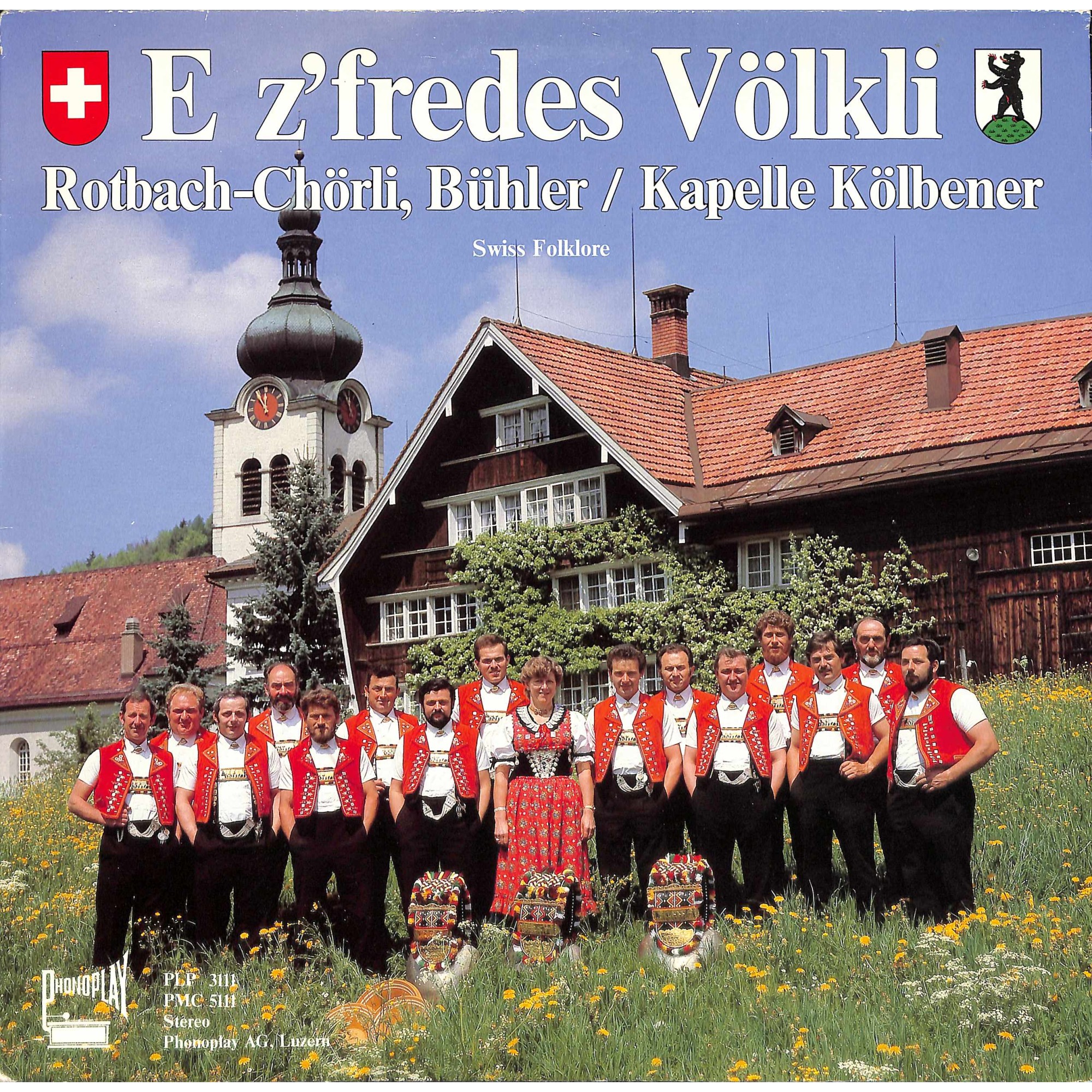 Rotbach-Chörli, Bühler / Kapelle Kölbener - E z'fredes Völkli Rotbach-Chörli, Bühler / Kapelle Kölbener - E z'fredes Völkli